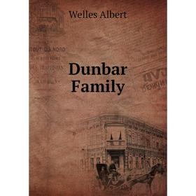 

Книга Dunbar Family