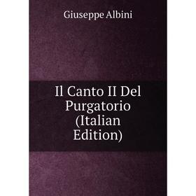 

Книга Il Canto II Del Purgatorio (Italian Edition)