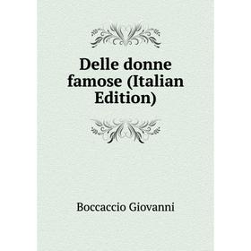 

Книга Delle donne famose (Italian Edition)