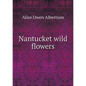 

Книга Nantucket wild flowers