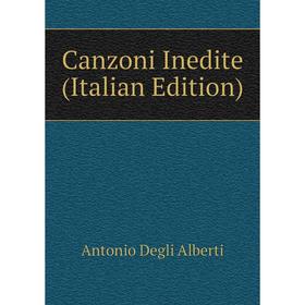 

Книга Canzoni Inedite (Italian Edition)