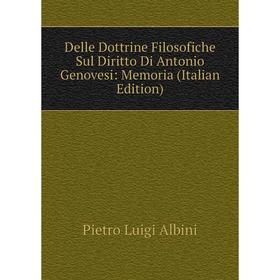 

Книга Delle Dottrine Filosofiche Sul Diritto Di Antonio Genovesi: Memoria (Italian Edition)