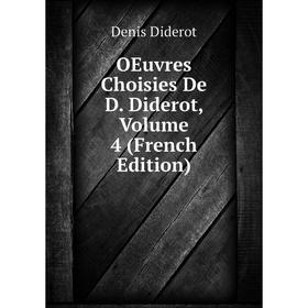 

Книга Oeuvres choisies De D Diderot, Volume 4