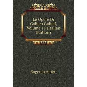 

Книга Le Opere Di Galileo Galilei, Volume 11