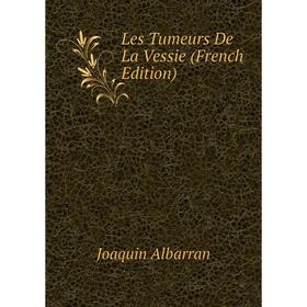 

Книга Les Tumeurs De La Vessie