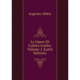 

Книга Le Opere Di Galileo Galilei, Volume 1