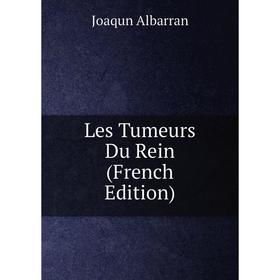 

Книга Les Tumeurs Du Rein