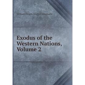 

Книга Exodus of the Western Nations, Volume 2