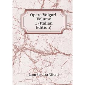 

Книга Opere volgari, Volume 1