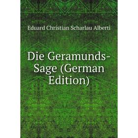 

Книга Die Geramunds-Sage (German Edition)
