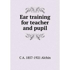 

Книга Ear training for teacher and pupil