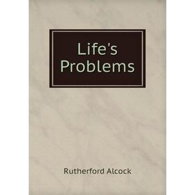

Книга Life's Problems