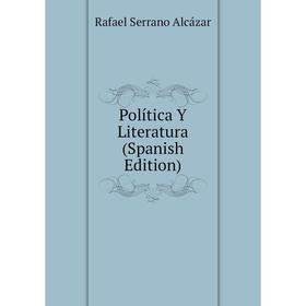 

Книга Política Y Literatura (Spanish Edition)
