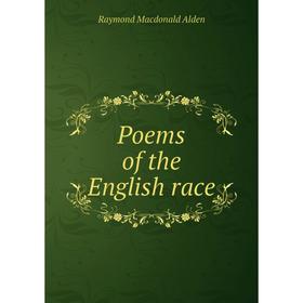 

Книга Poems of the English race