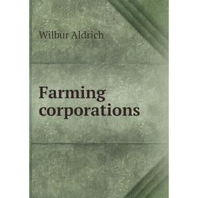 

Книга Farming corporations