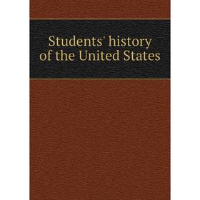 

Книга Students' history of the United States
