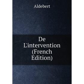 

Книга De L'intervention (French Edition)