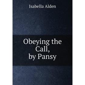 

Книга Obeying the Call, by Pansy