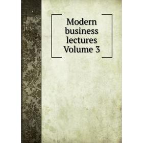 

Книга Modern business lectures Volume 3