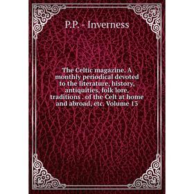 

Книга The Celtic magazine