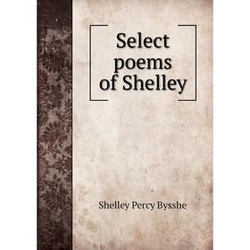 

Книга Select poems of Shelley