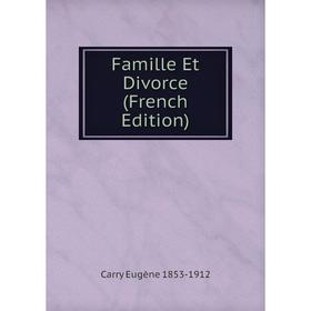 

Книга Famille Et Divorce (French Edition)