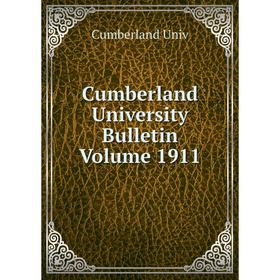 

Книга Cumberland University Bulletin Volume 1911