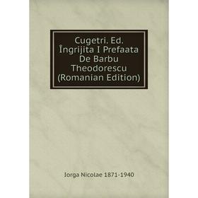 

Книга Cugetri. Ed. Îngrijita I Prefaata De Barbu Theodorescu (Romanian Edition)