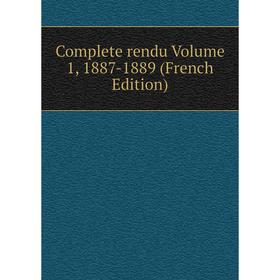 

Книга Complete rendu Volume 1, 1887-1889 (French Edition)