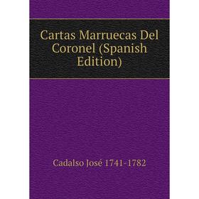 

Книга Cartas Marruecas Del Coronel (Spanish Edition)