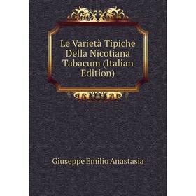 

Книга Le Varietà Tipiche Della Nicotiana Tabacum