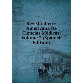 

Книга Revista Ibero-Americana De Ciencias Médicas, Volume 2 (Spanish Edition)
