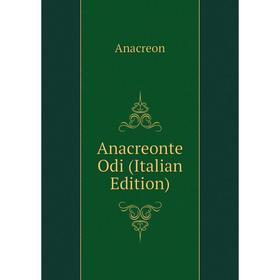 

Книга Anacreonte Odi (Italian Edition)