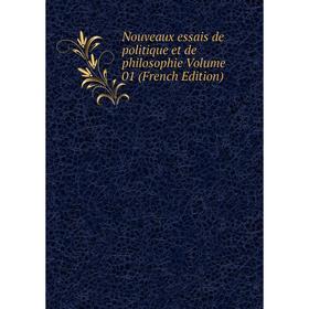 

Книга Nouveaux essais de politique et de philosophie Volume 01