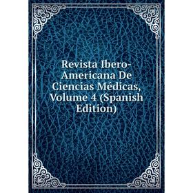 

Книга Revista Ibero-Americana De Ciencias Médicas, Volume 4 (Spanish Edition)