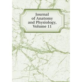 

Книга Journal of Anatomy and Physiology, Volume 11