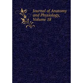 

Книга Journal of Anatomy and Physiology, Volume 18
