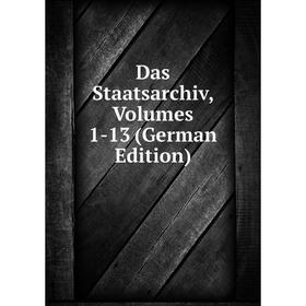 

Книга Das Staatsarchiv, Volumes 1-13 (German Edition)