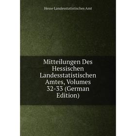 

Книга Mitteilungen Des Hessischen Landesstatistischen Amtes, Volumes 32-33