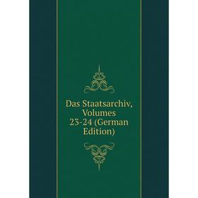 

Книга Das Staatsarchiv, Volumes 23-24 (German Edition)