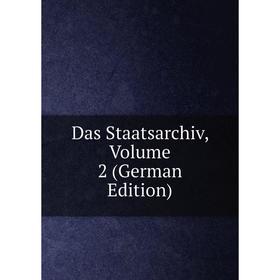 

Книга Das Staatsarchiv, Volume 2 (German Edition)