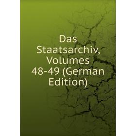 

Книга Das Staatsarchiv, Volumes 48-49 (German Edition)