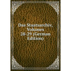 

Книга Das Staatsarchiv, Volumes 28-29 (German Edition)