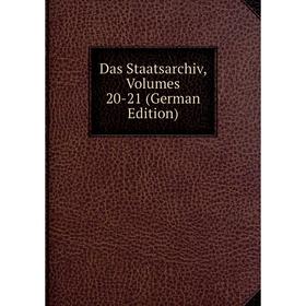 

Книга Das Staatsarchiv, Volumes 20-21 (German Edition)