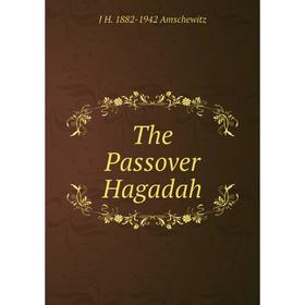 

Книга The Passover Hagadah