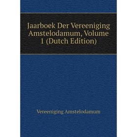 

Книга Jaarboek Der Vereeniging Amstelodamum, Volume 1 (Dutch Edition)