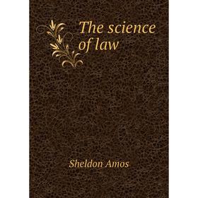 

Книга The science of law