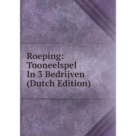 

Книга Roeping: Tooneelspel In 3 Bedrijven (Dutch Edition)