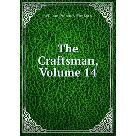 

Книга The Craftsman, Volume 14