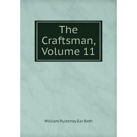 

Книга The Craftsman, Volume 11